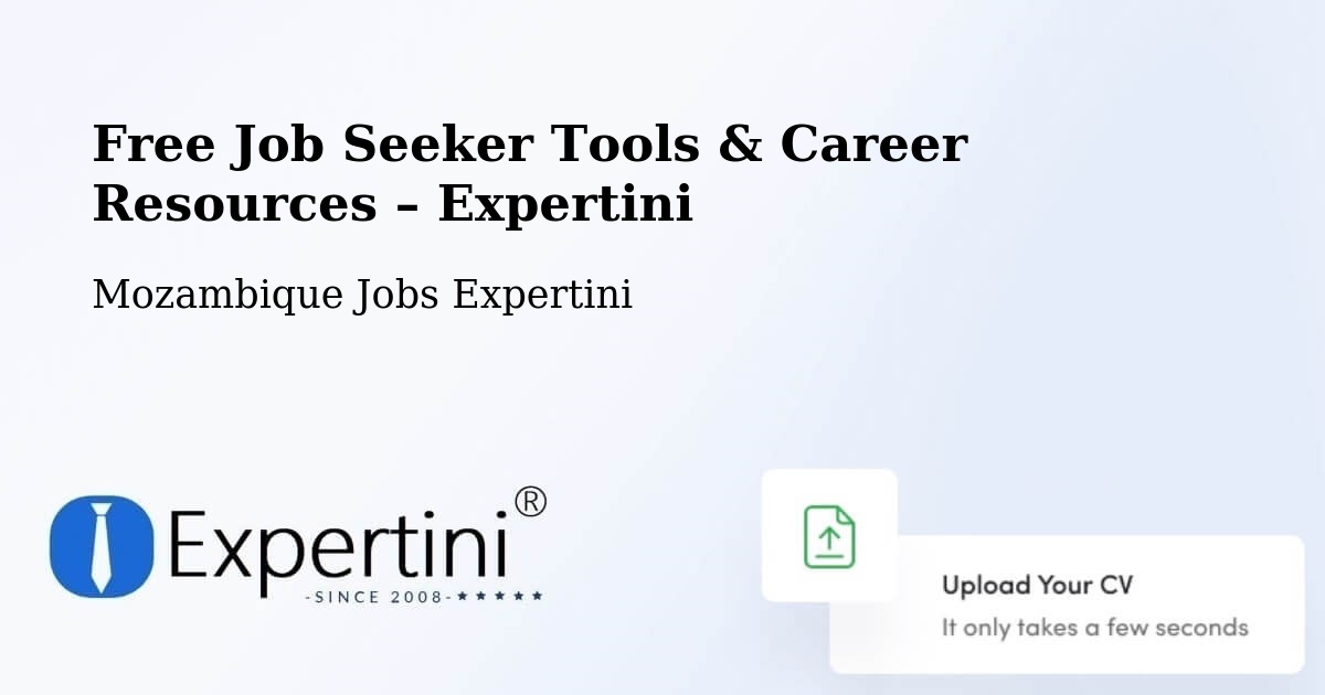 Free Job Seeker Tools & Career Resources – Cuamba - Cuamba, Mozambique Jobs Expertini