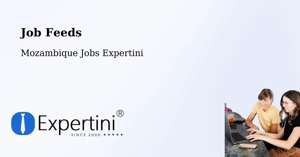 Job Listings Feed – Cuamba - Mozambique Jobs Expertini