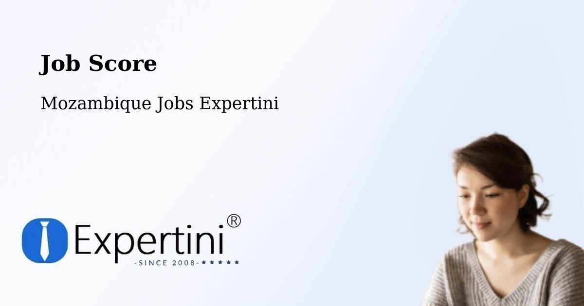 Job Score & Job Description Score Tool – Cuamba - Mozambique Jobs Expertini