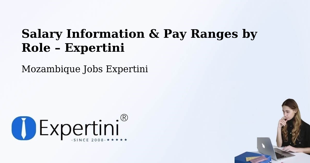 Salary Information & Pay Ranges – Cuamba - Cuamba, Mozambique Jobs Expertini